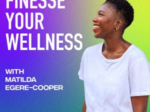 The Finesse Your Wellness podcast